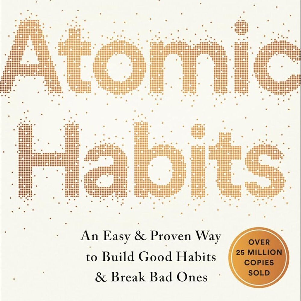 Atomic Habits: An Easy & Proven Way to Build Good Habits & Break Bad Ones